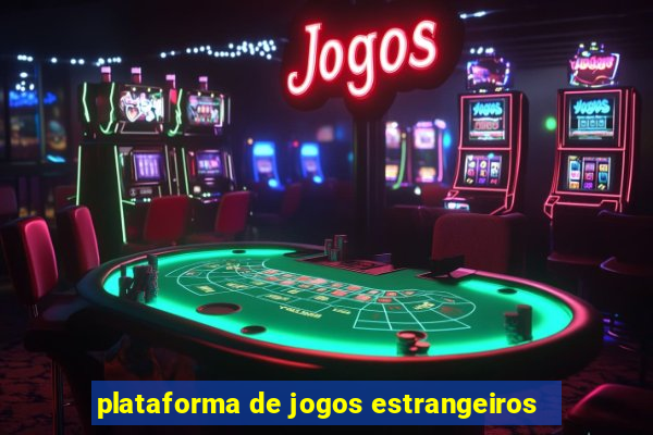 plataforma de jogos estrangeiros